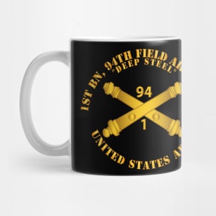 1st Bn, 94th Field Artillery Regiment - Deep Steel w Arty Branch Mug